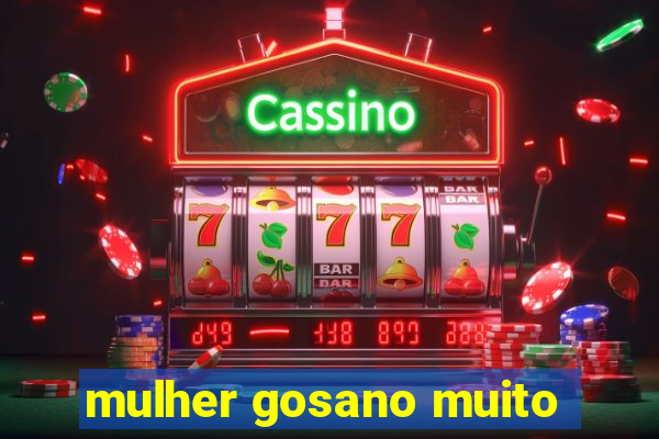 mulher gosano muito