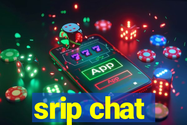 srip chat