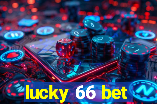 lucky 66 bet