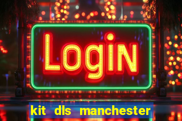 kit dls manchester united 2008