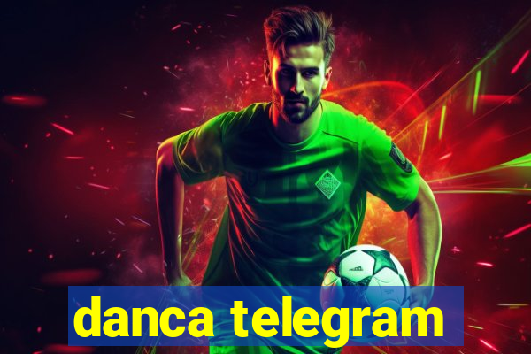danca telegram
