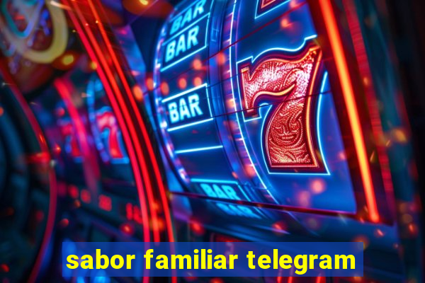 sabor familiar telegram