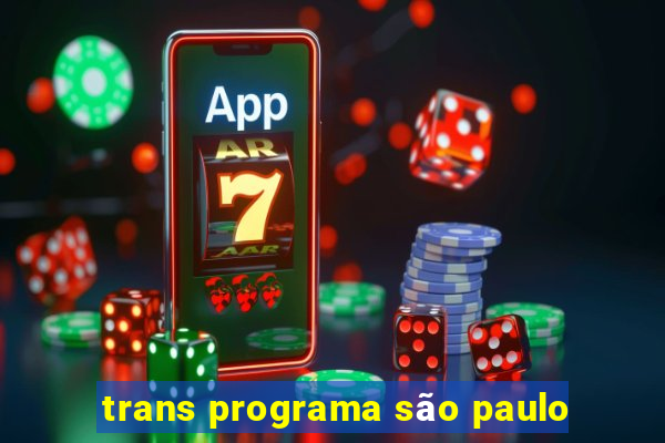 trans programa são paulo