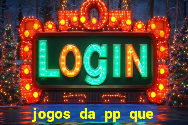 jogos da pp que pagam bem