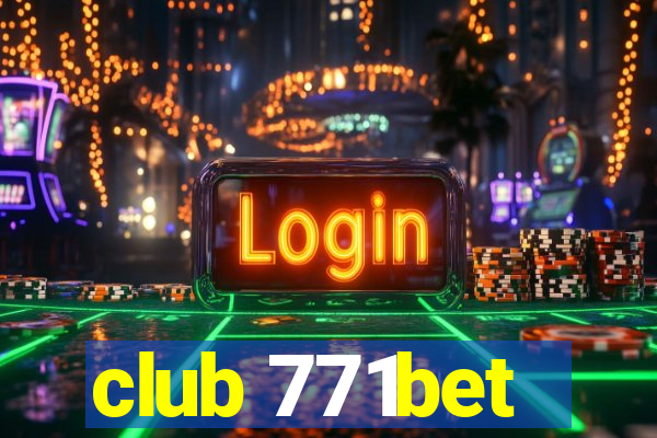 club 771bet