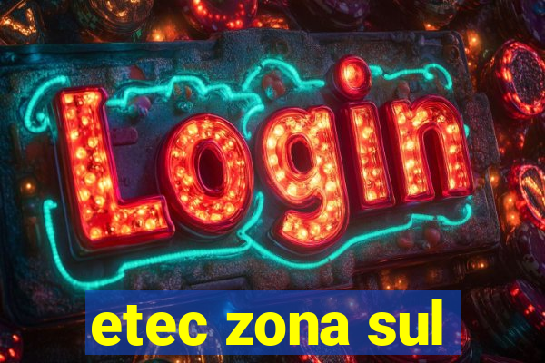etec zona sul