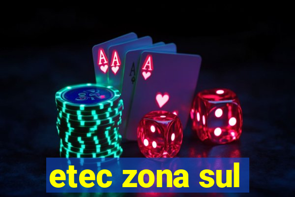 etec zona sul