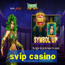svip casino