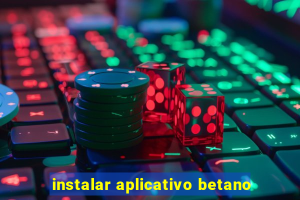 instalar aplicativo betano