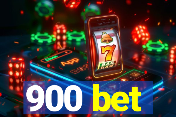 900 bet