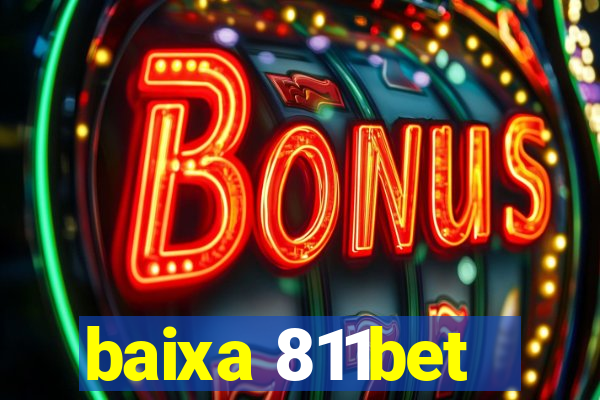 baixa 811bet