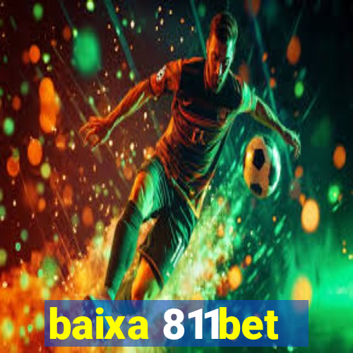 baixa 811bet