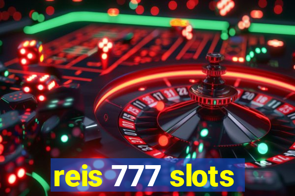 reis 777 slots