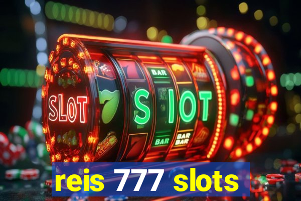 reis 777 slots