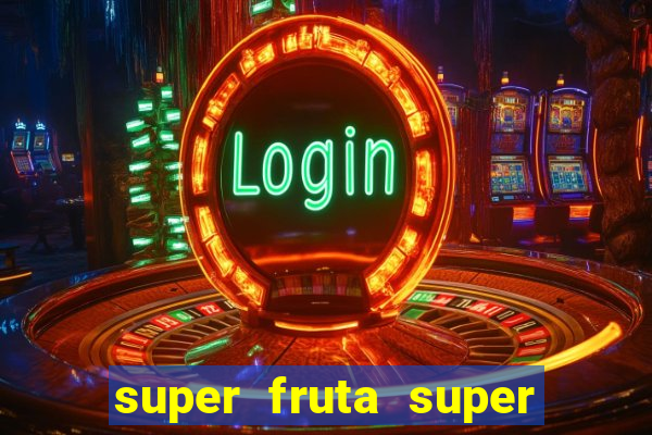 super fruta super fruit box codes 2024 april