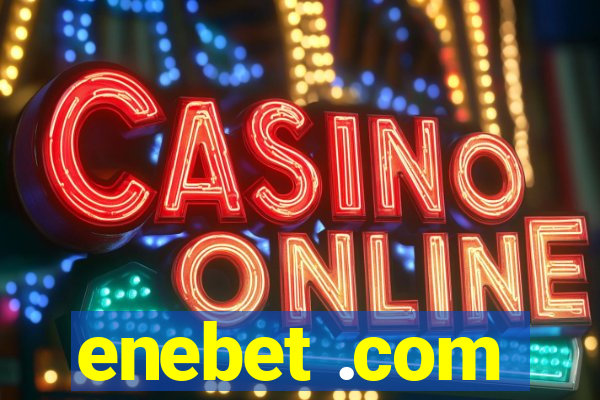 enebet .com