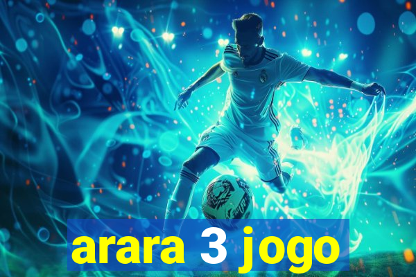 arara 3 jogo