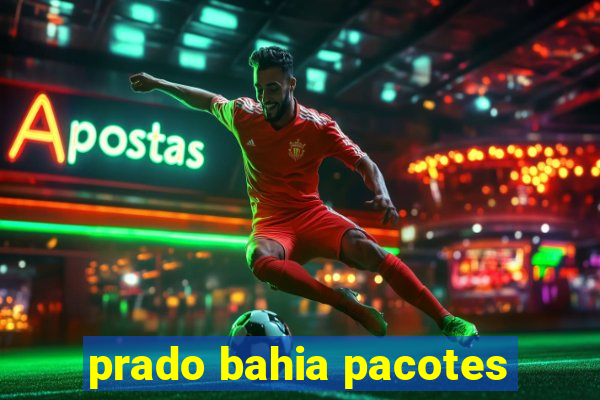 prado bahia pacotes