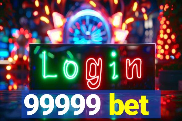 99999 bet