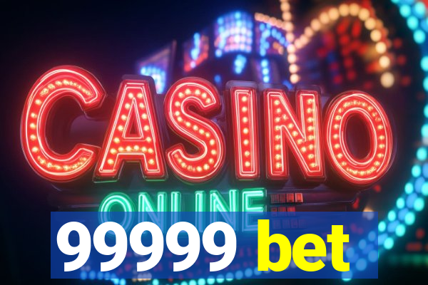 99999 bet