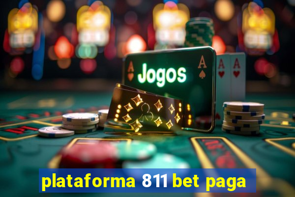 plataforma 811 bet paga