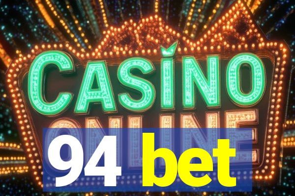 94 bet