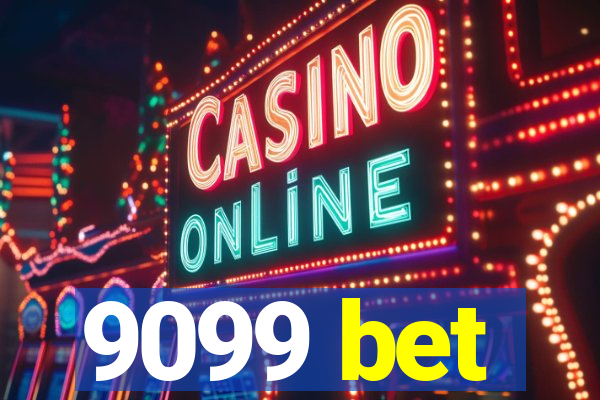 9099 bet