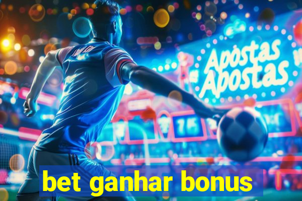 bet ganhar bonus