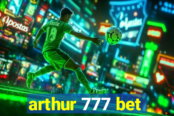 arthur 777 bet