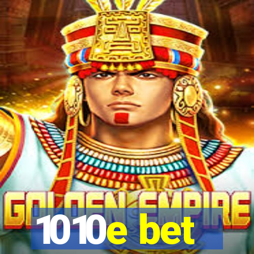 1010e bet