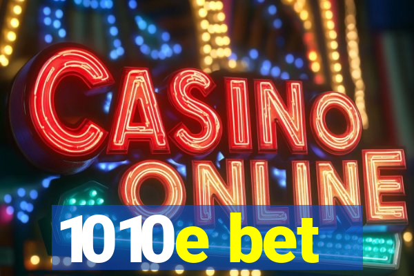 1010e bet
