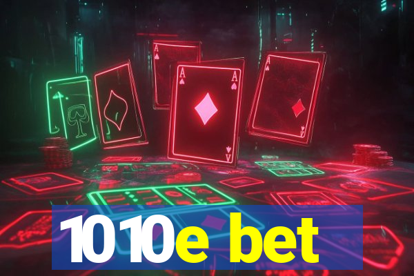 1010e bet