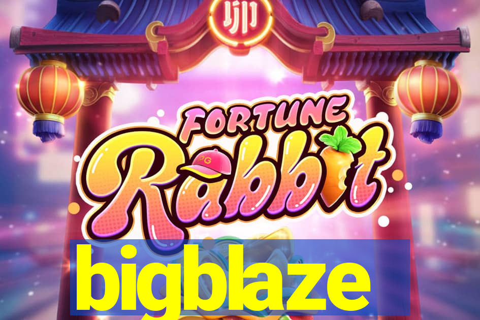 bigblaze