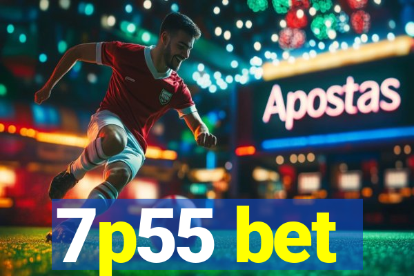 7p55 bet