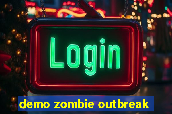 demo zombie outbreak