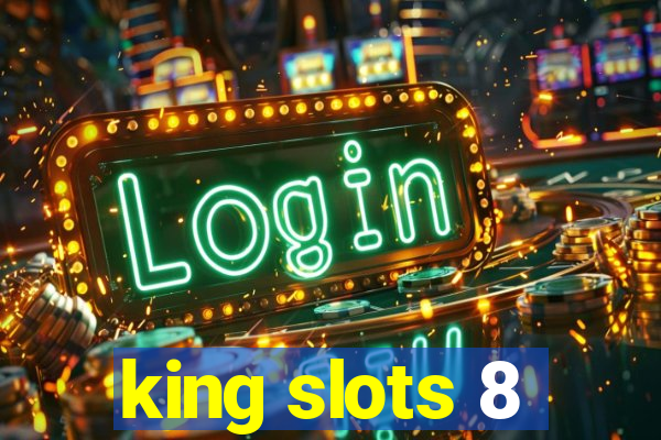 king slots 8