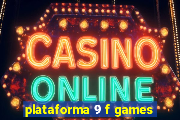 plataforma 9 f games