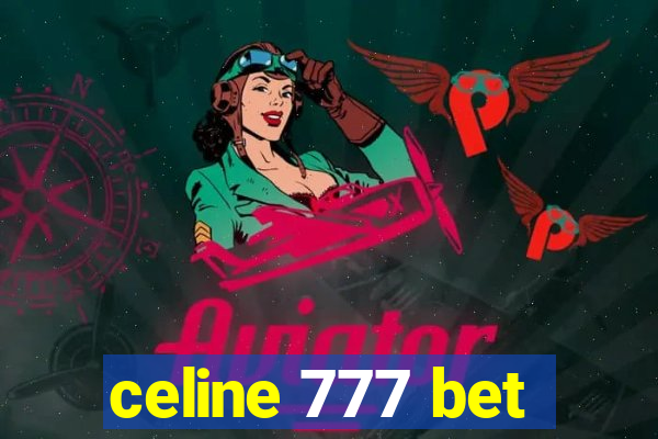 celine 777 bet