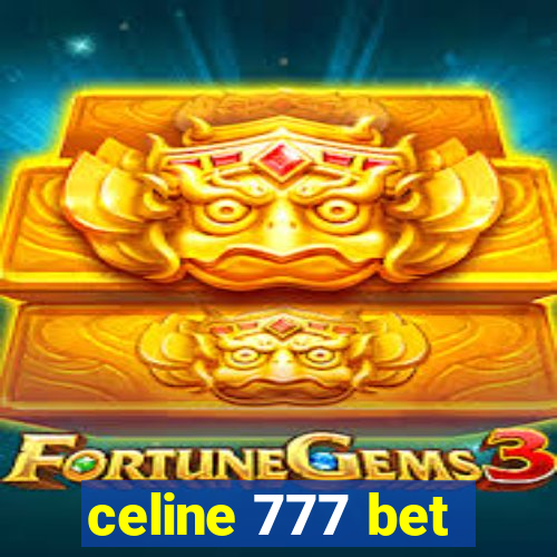 celine 777 bet