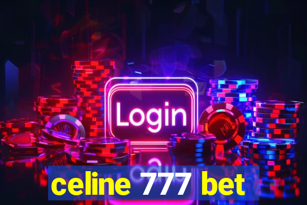 celine 777 bet