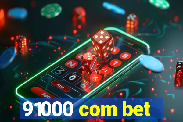 91000 com bet