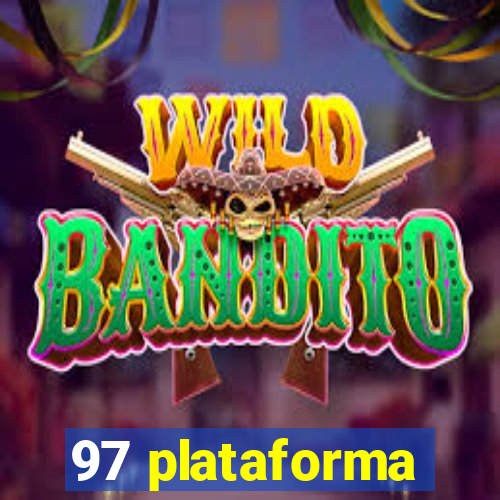97 plataforma