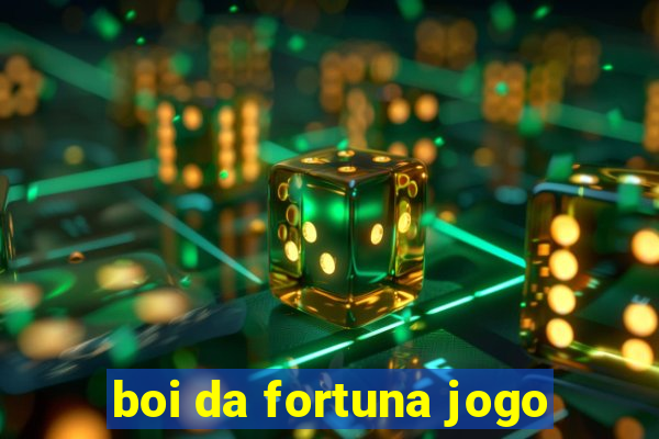 boi da fortuna jogo