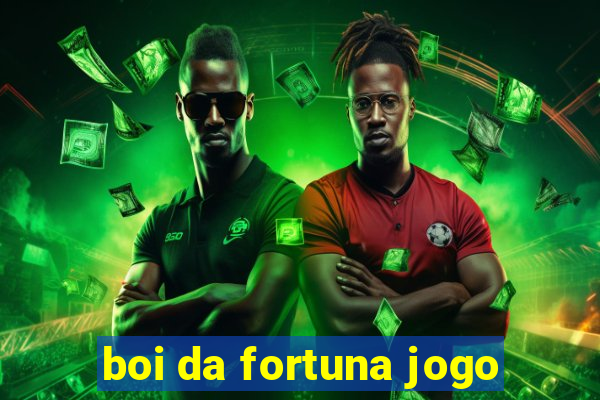 boi da fortuna jogo