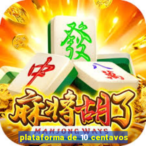 plataforma de 10 centavos