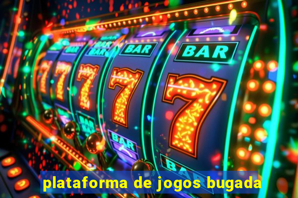 plataforma de jogos bugada
