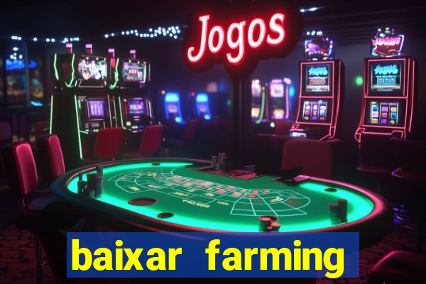 baixar farming simulator 18 dinheiro infinito
