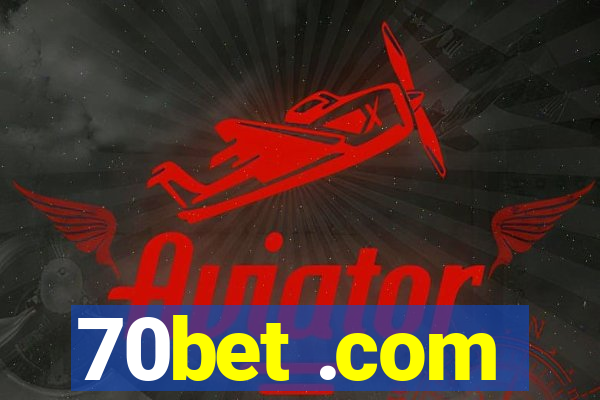 70bet .com