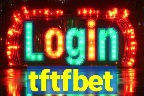 tftfbet