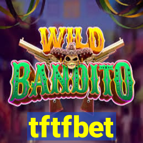 tftfbet